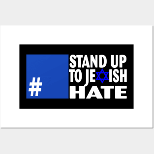 Stand Up To Jewish Hate - Support Israel Posters and Art